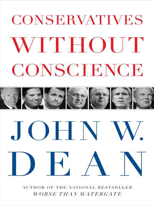 Title details for Conservatives Without Conscience by John W. Dean - Available